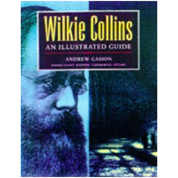 Wilkie Collins: An Illustrated Guide