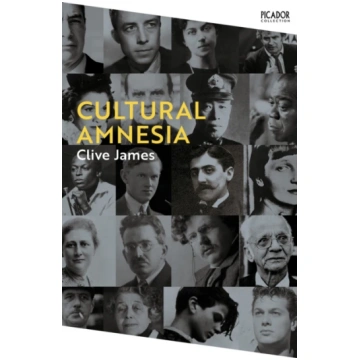 Cultural Amnesia Clive James