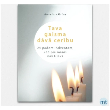 Tava gaisma dāvā cerību. Anselms Grīns