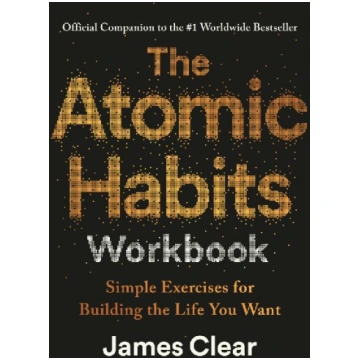 The Atomic Habits Workbook: Official Companion to 