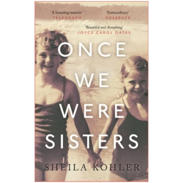 Once We Were Sisters Sheila Kohler
