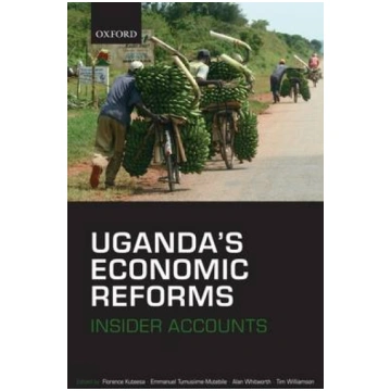 Uganda's Economic Reforms: Insider Accounts