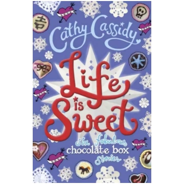 Life is Sweet: A Chocolate Box Short Story Collect