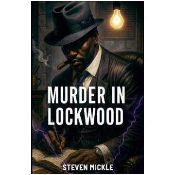 Murder In Lockwood Steven Mickle