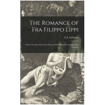 Romance of Fra Filippo Lippi [microform] A. J. (Ar