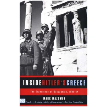 Inside Hitler"s Greece: The Experience of Occupati