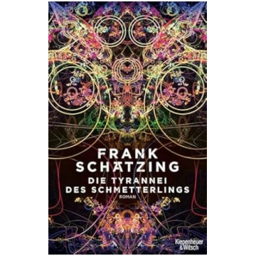 Die Tyrannei des Schmetterlings: Roman : Schätzing