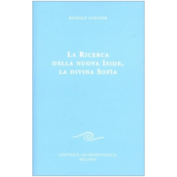Ricerca della Nuova Iside,la Divina Sofìa - Libro