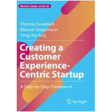 Creating a Customer Experience-Centric Startup: A 