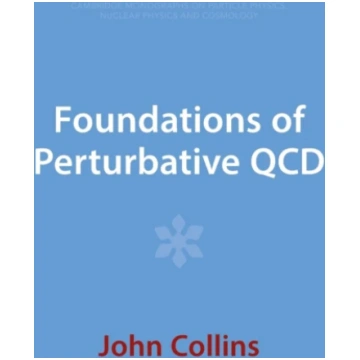 Foundations of Perturbative QCD Collins, John