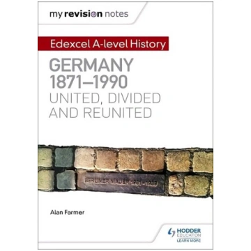 My Revision Notes: Edexcel A-level History: German