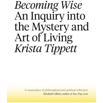 Becoming Wise Krista Tippett