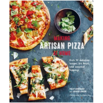 Making Artisan Pizza at Home Philip Dennhardt