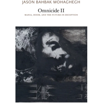 Omnicide II Jason Bahbak Mohaghegh