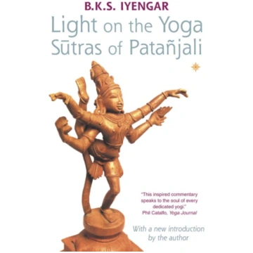 Light on the Yoga Sutras of Patanjali B. K. S. Iye