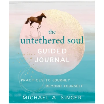 Untethered Soul Guided Journal Michael A. Singer