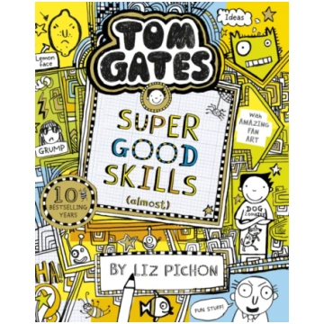 Tom Gates: Super Good Skills (Almost...) Liz Picho