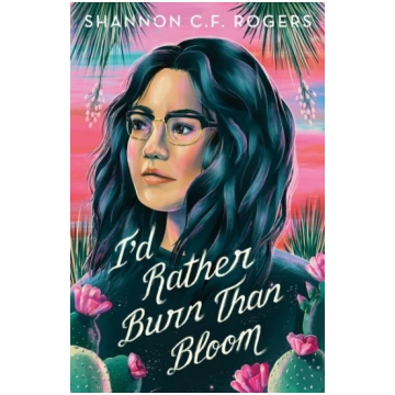 I"d Rather Burn Than Bloom