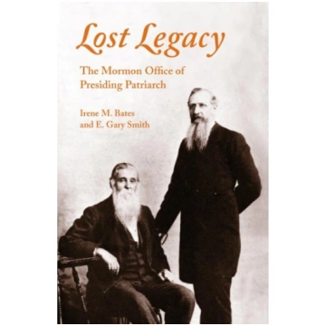 Lost Legacy: The Mormon Office of Presiding Patria