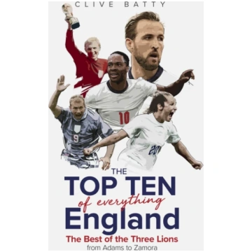 Top Ten of Everything England Clive Batty