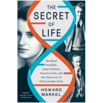 Secret of Life: Rosalind Franklin, James Watson, F