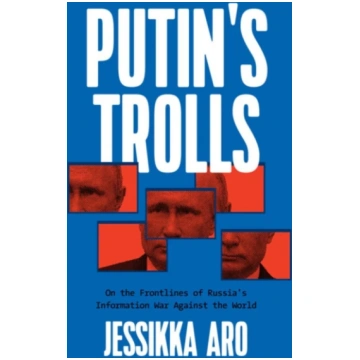 Putin"s Trolls Jessikka Aro