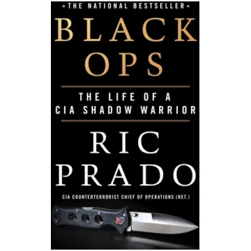 Black Ops: The Life of a CIA Shadow Warrior