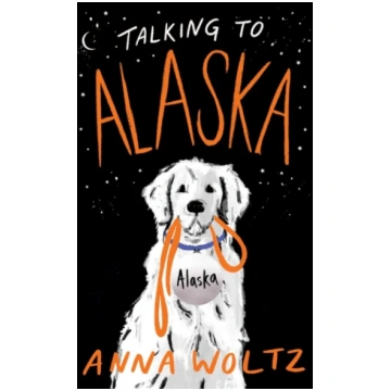 Talking to Alaska Anna Woltz
