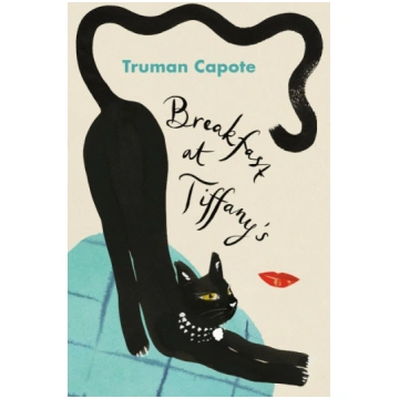 Breakfast at Tiffany"s: A Short Novel and Three St