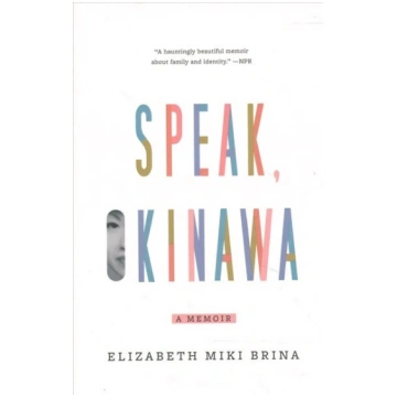 Speak, Okinawa: A Memoir