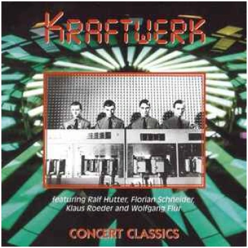 Lietots - CD Kraftwerk - Concert Classics Ranch Li