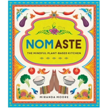 Nomaste: The Mindful Plant-Based Kitchen