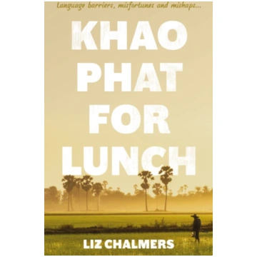 Khao Phat for Lunch Liz Chalmers