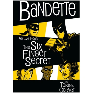 Bandette Volume 4: The Six Finger Secret Dark Hors