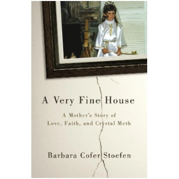Very Fine House: A Mothers Story of Love, Faith, a