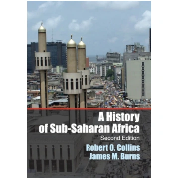 History of Sub-Saharan Africa Robert O Collins