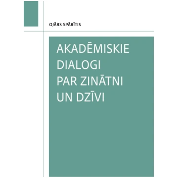 Akadēmiskie dialogi par zinātni un dzīvi