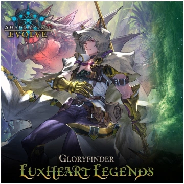 Shadowverse: Evolve Gloryfinder Luxheart Legends S