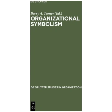 Organizational Symbolism Barry A. Turner