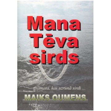 Mana Tēva sirds Maiks Oumens