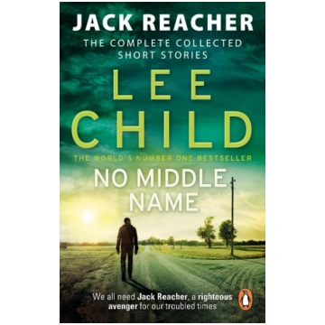 No Middle Name: The Complete Collected Jack Reache