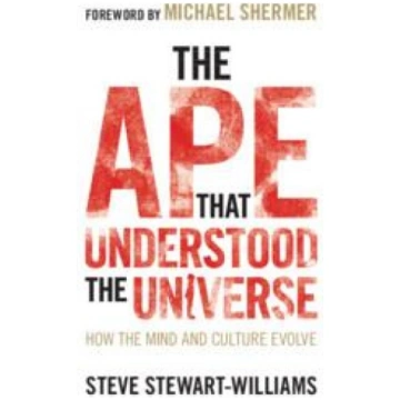 The Ape that Understood the Universe: How the Mind