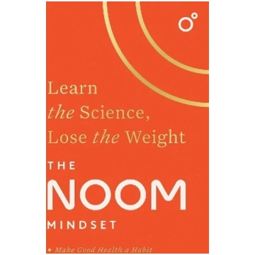 Noom Mindset: Learn the Science, Lose the Weight: