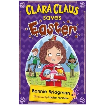 Clara Claus Saves Easter (Clara Claus Series): The