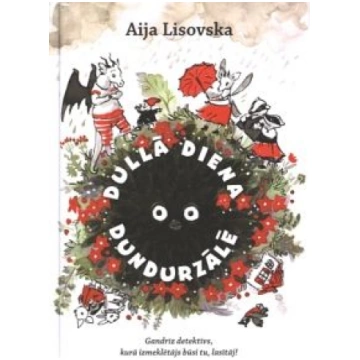 Lietots - Dullā diena Dundurzālē - Aija Lisovska