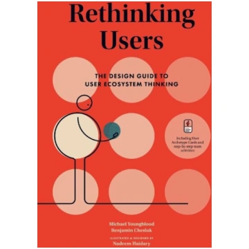 Rethinking Users: The Design Guide to User Ecosyst