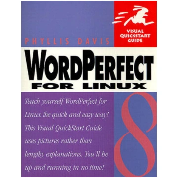 WordPerfect 8 for Linux: Visual Quick Start Guide
