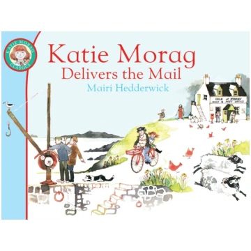 Katie Morag Delivers the Mail Mairi Hedderwick