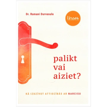 Palikt vai aiziet? Kā izdzīvot attiecībās ar narci