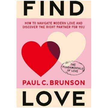 Find Love: How to navigate modern love and discove